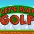 Let's Play Golf